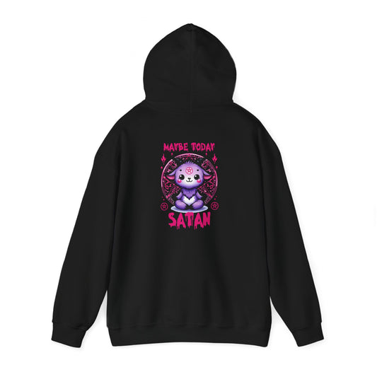 Maybe Today Satan Hoodie